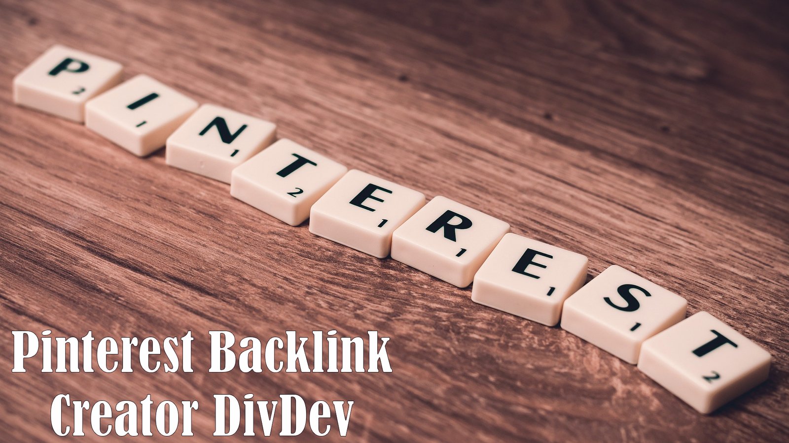 Pinterest Backlink Creator DivDev