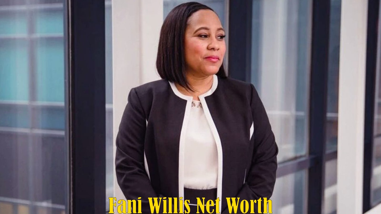 Fani Willis Net Worth