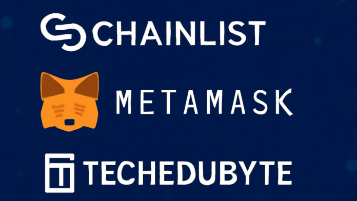 Chainlist Metamask Techedubyte
